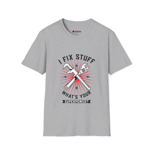 I Fix Stuff T-Shirt